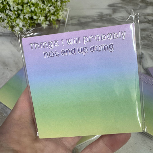 The Sticky Note Collection - Things I Will Probably Not End Up Doing